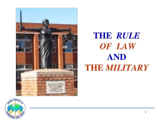 THE RULE OF LAW AND THE MILITARY