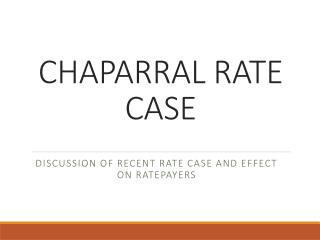 CHAPARRAL RATE CASE