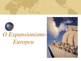 O Expansionismo Europeu