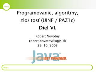 R óbert Novotný robert.novotny@upjs.sk 29. 10. 2008