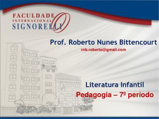 Prof. Roberto Nunes Bittencourt rnb.roberto@gmail