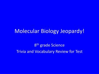 Molecular Biology Jeopardy!