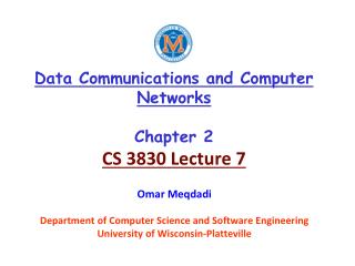 Data Communications and Computer Networks Chapter 2 CS 3830 Lecture 7