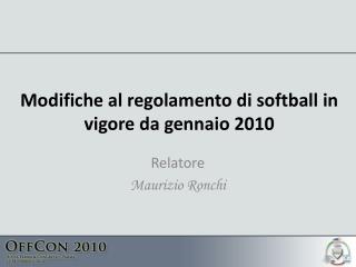 Modifiche al regolamento di softball in vigore da gennaio 2010