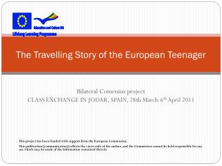 The Travelling Story of the European Teenager