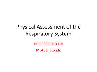 Physical Assessment of the Respiratory System