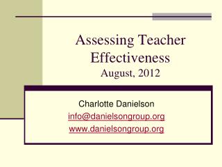 Assessing Teacher Effectiveness August, 2012