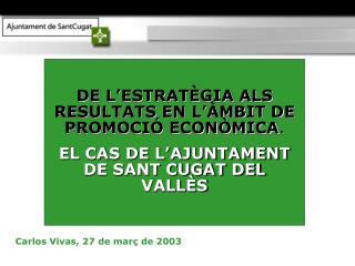 DE L’ESTRATÈGIA ALS RESULTATS EN L’ÀMBIT DE PROMOCIÓ ECONÒMICA .