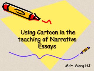 Using Cartoon in the teaching of Narrative Essays