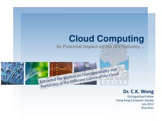 Cloud Computing Its Potential Impact on the ISV Industry…