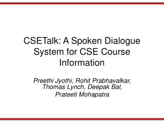 CSETalk: A Spoken Dialogue System for CSE Course Information