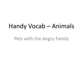 Handy Vocab – Animals