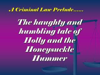 A Criminal Law Prelude……