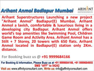 Arihant Anmol New project Badlapur Mumbai @09999684166