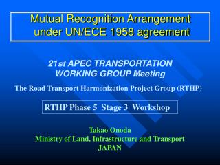 Mutual Recognition Arrangement under UN/ECE 1958 agreement