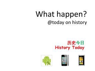 What happen? @today on history