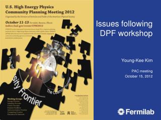 Issues following DPF workshop
