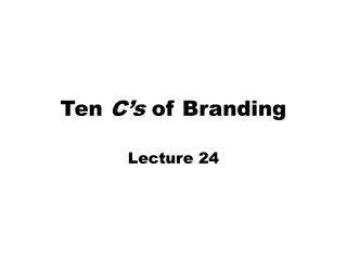 Ten C’s of Branding