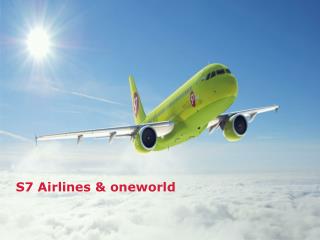S7 Airlines &amp; oneworld