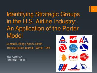 Identifying Strategic Groups in the U.S. Airline Industry: An Application of the Porter Model