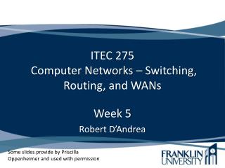 ITEC 275 Computer Networks – Switching, Routing, and WANs