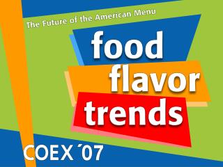 2007 Flavor Forecast