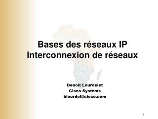 Bases des réseaux IP Interconnexion de réseaux