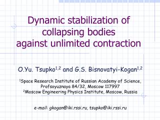Dynamic stabilization of collapsing bodies against unlimited contraction