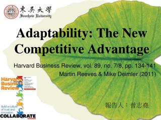 Adaptability: The New Competitive Advantage