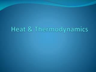 Heat &amp; Thermodynamics