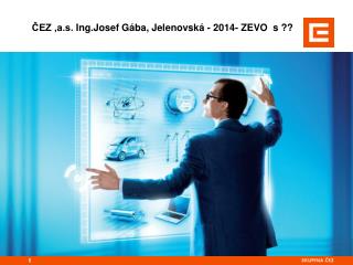 ČEZ ,a.s. Ing.Josef Gába, Jelenovská - 2014- ZEVO s ??