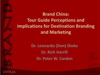 Brand China: Tour Guide Perceptions and Implications for Destination Branding and Marketing
