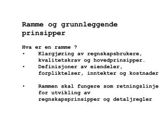 Ramme og grunnleggende prinsipper Hva er en ramme ?