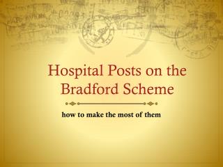 Hospital Posts on the Bradford Scheme