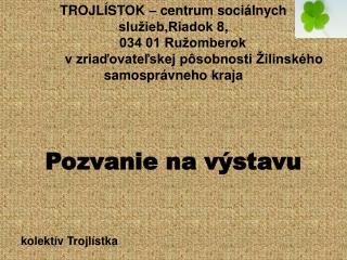 Pozvanie na výstavu kolektív Trojlístka