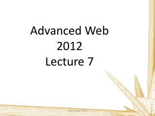 Advanced Web 2012 Lecture 7
