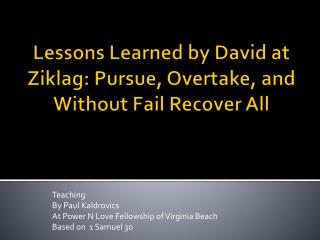 Lessons Learned by David at Ziklag: Pursue, Overtake, and Without Fail Recover All