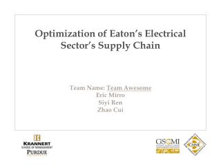 Optimization of Eaton’s Electrical Sector’s Supply Chain