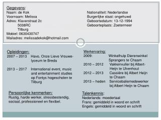 Gegevens : Naam: de Kok				Nationaliteit: Nederlandse