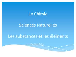 La Chimie Sciences Naturelles Les substances et les éléments