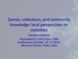 Quests, collections, and community knowledge: local perspectives on metadata