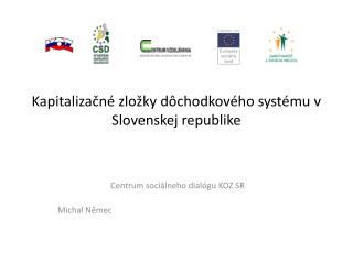 Kapitalizačné zložky dôchodkového systému v Slovenskej republike