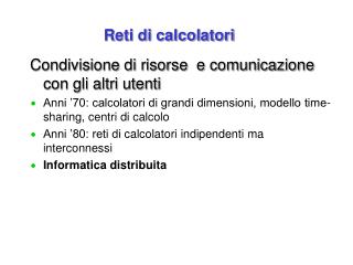 Condivisione di risorse e comunicazione con gli altri utenti
