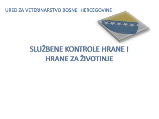 SLUŽBENE KONTROLE HRANE I HRANE ZA ŽIVOTINJE