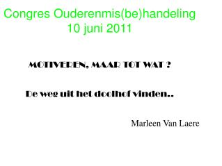 Congres Ouderenmis(be)handeling 10 juni 2011