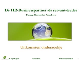 De HR-Businesspartner als servant -leader Dinsdag 30 november, Amstelveen