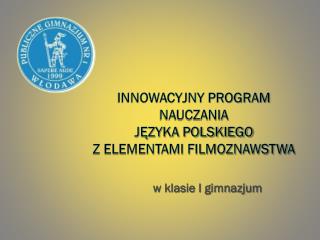 Innowacyjny program nauczania języka polskiego z elementami filmoznawstwa