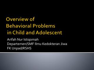 Overview of Behavioral Problems in Child and Adolescent