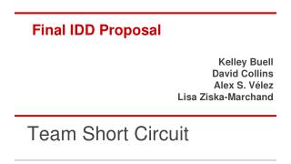 Final IDD Proposal Kelley Buell David Collins Alex S. Vélez Lisa Ziska-Marchand