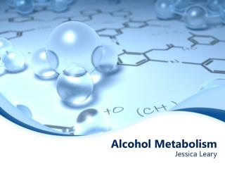 Alcohol Metabolism